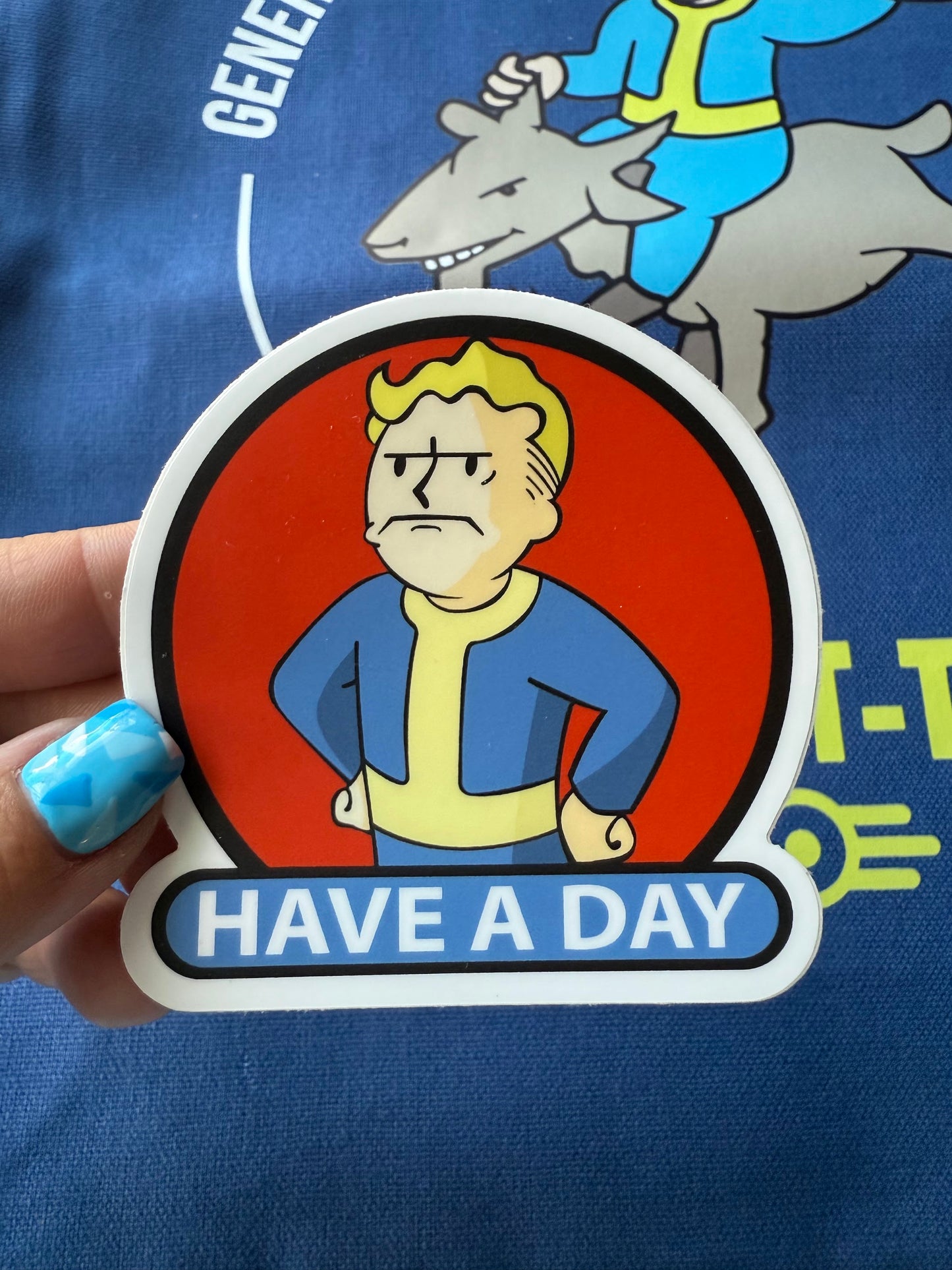 Have A Day — 3" Matte Vinyl Sticker