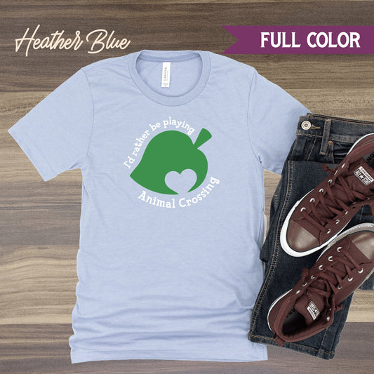 I'd Rather Be Playing Animal Crossing T-Shirt - Custom ACNH Unisex T-Shirt